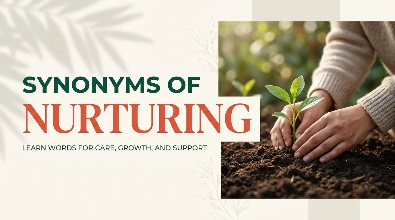 Synonyms of nurturing with caring, supportive, and encouraging concepts