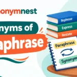 Synonyms of paraphrase – rephrase, restate, and express alternatives